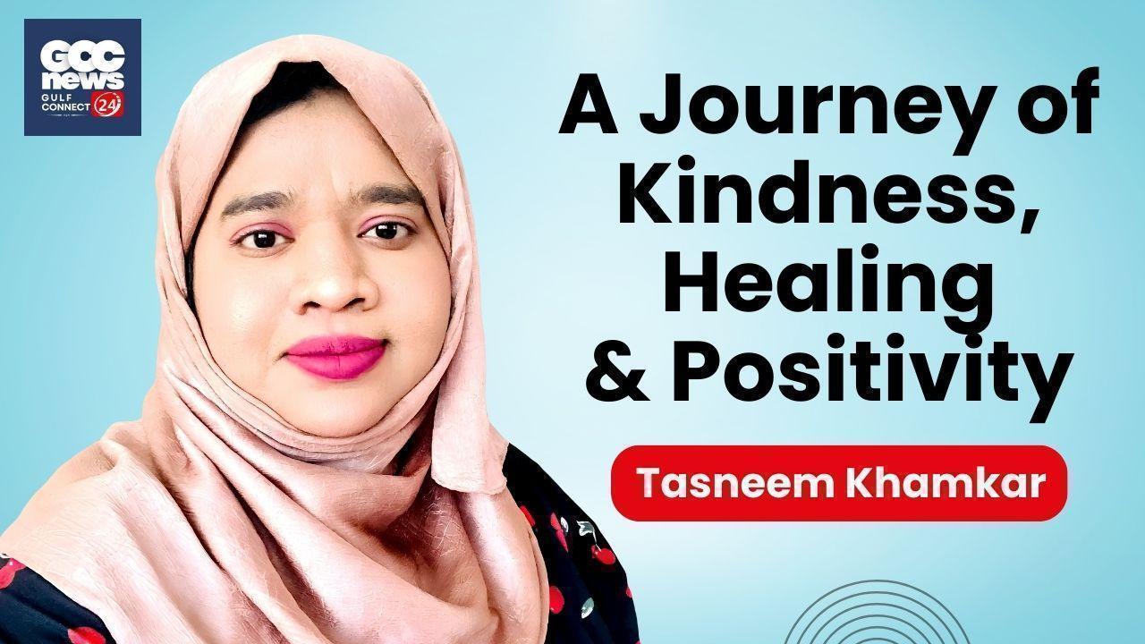 Tasneem – A Journey of Kindness, Healing,  and Positivity