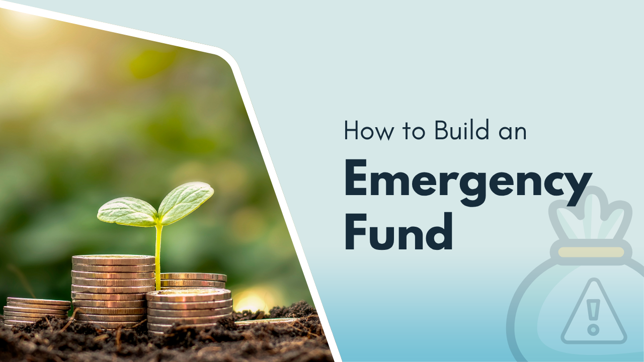 The Importance of an Emergency Fund and Steps to Create One