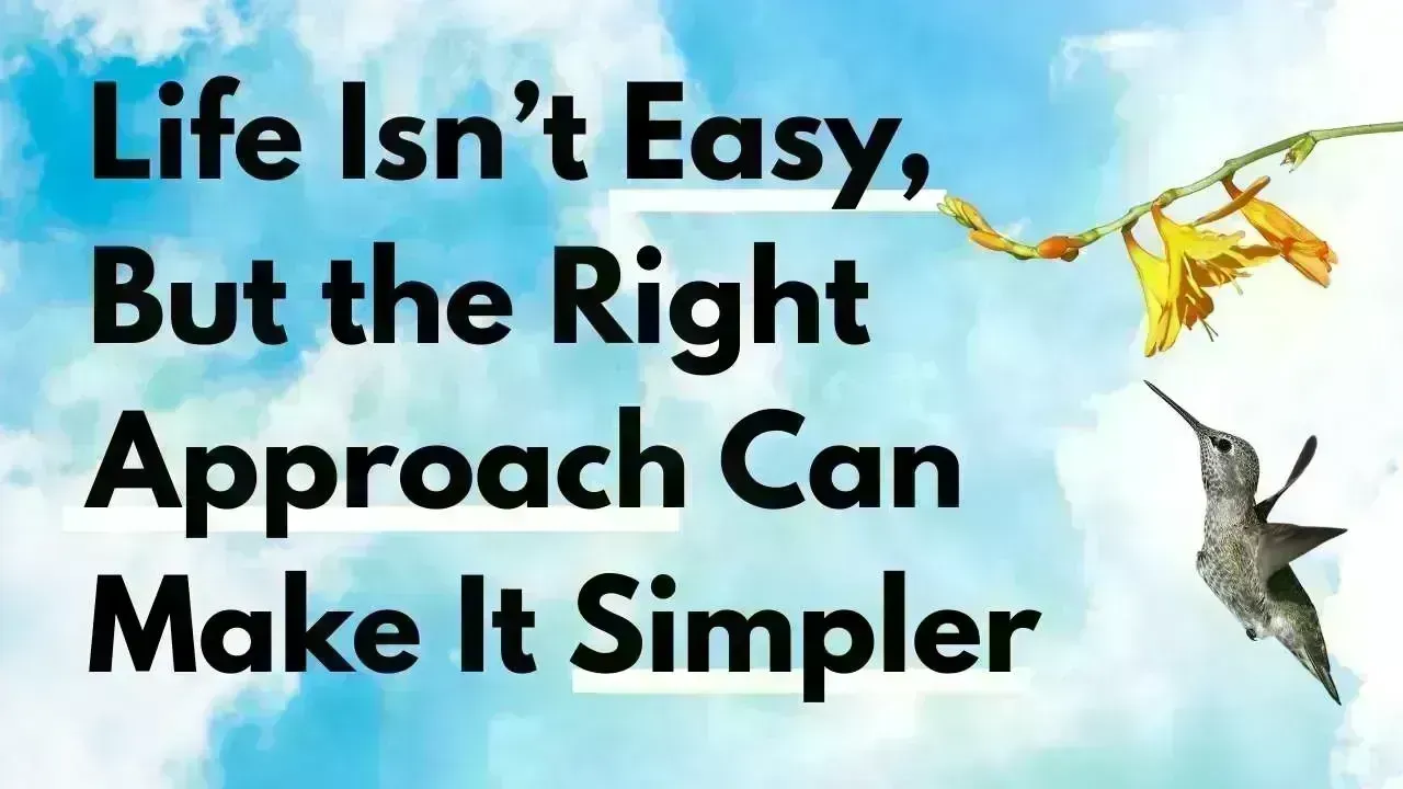 Navigating Life's Challenges: Finding Simplicity in Tough Times