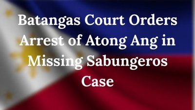 Batangas Court Issues Arrest Warrant for Atong Ang in Sabungeros Disappearance Case