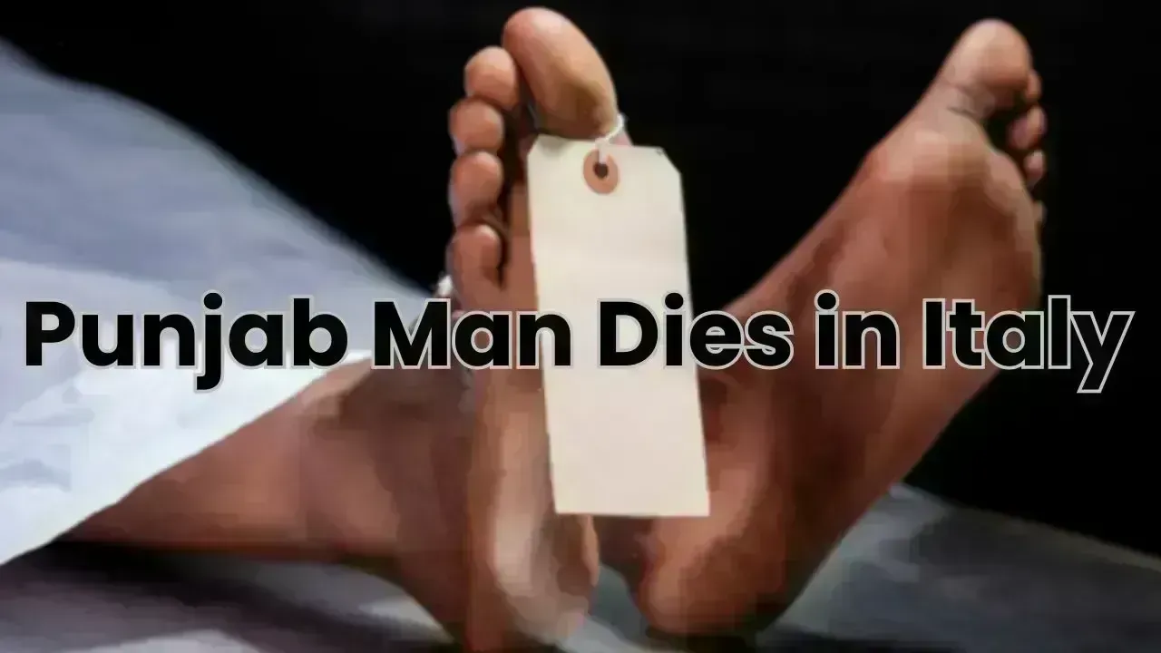 Punjab Youth Found Dead in Italy; Family Seeks Government Aid