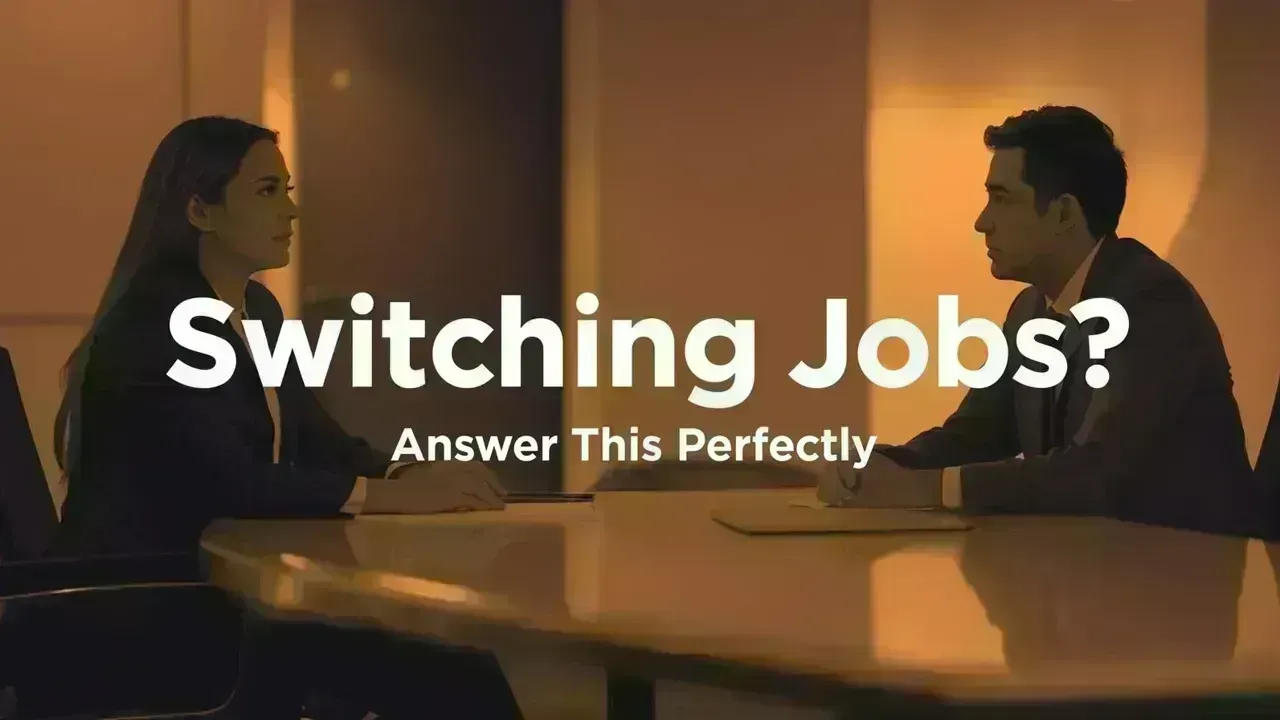 Crafting the Ideal Response: Why Do You Want to Switch Jobs?