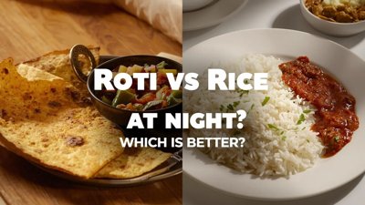 Roti or Rice at Dinner: Which Supports Better Digestion?